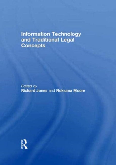 Book cover of: Information Technology and Traditional Legal Concepts. By: Ri'Chard Jones