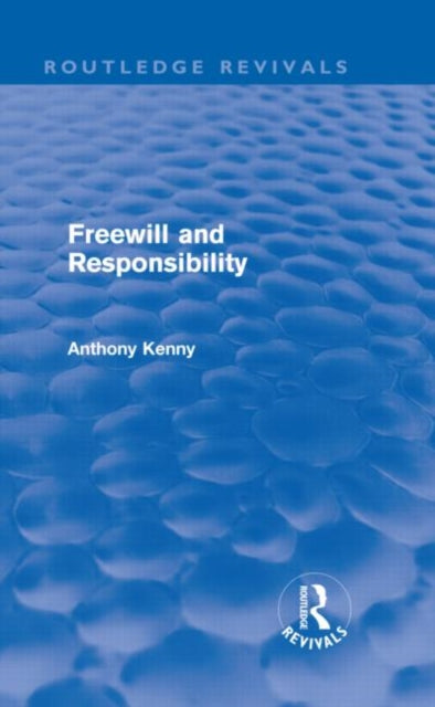 Freewill and Responsibility (Routledge Revivals)