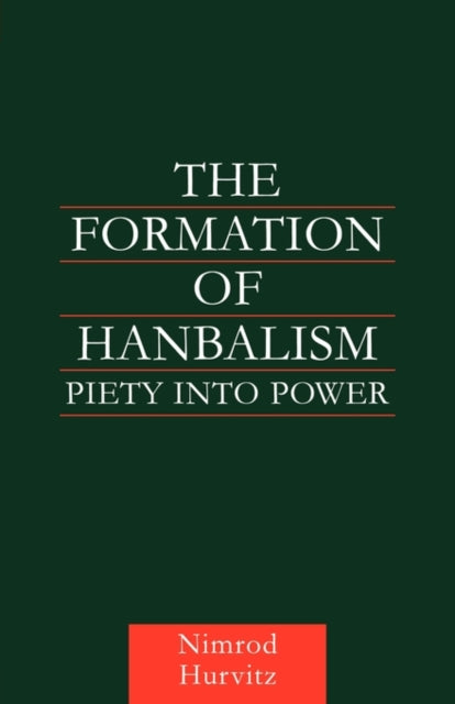 The Formation of Hanbalism