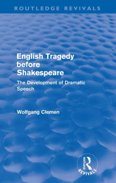 English Tragedy before Shakespeare (Routledge Revivals)