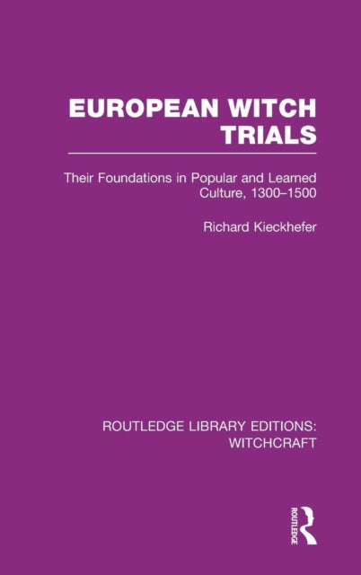 Book cover of: European Witch Trials (RLE Witchcraft). By: Richard Kieckhefer