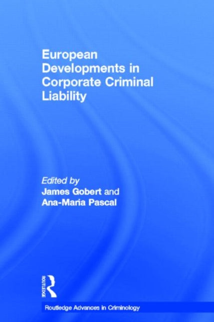 European Developments in Corporate Criminal Liability