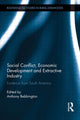 Book cover of: Social Conflict, Economic Development and Extractive Industry. By: Anthony Bebbington