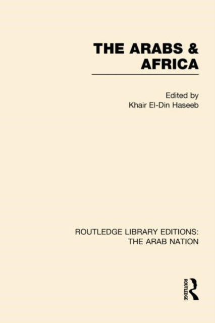 The Arabs and Africa (RLE: The Arab Nation)