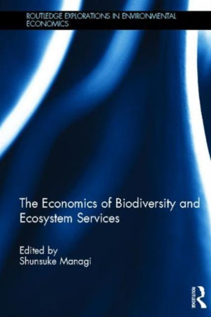 Book cover of: Economics of Biodiversity and Ecosystem Services. By: Shunsuke Managi