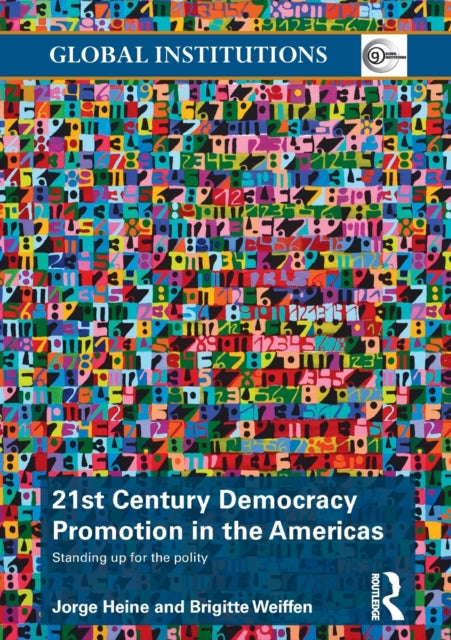 Book cover of: 21st Century Democracy Promotion in the Americas. By: Jorge Heine