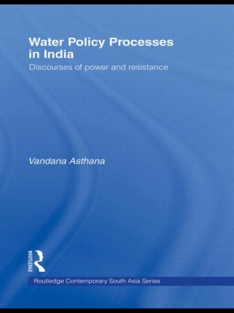 Book cover of: Water Policy Processes in India. By: Vandana Asthana