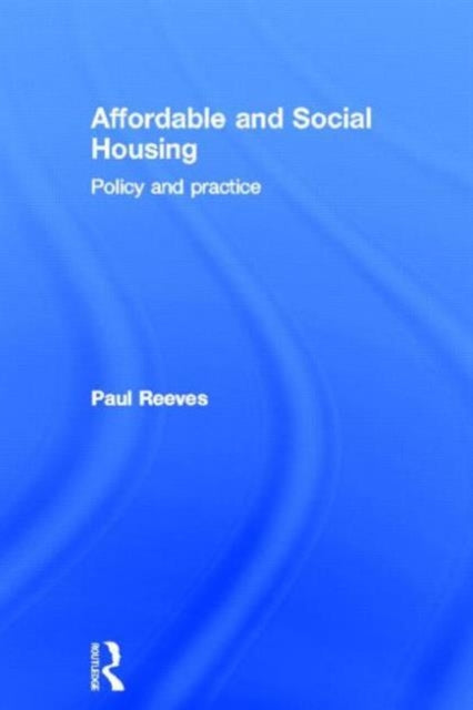 Book cover of: Affordable and Social Housing. By: Paul Reeves