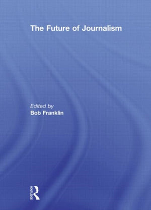 The Future of Journalism