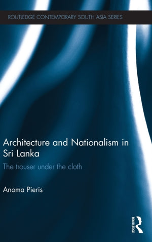 Architecture and Nationalism in Sri Lanka