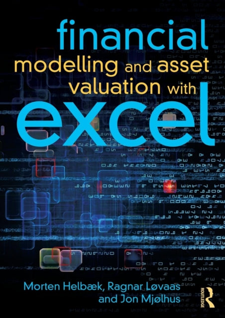 Book cover of: Financial Modelling and Asset Valuation with Excel. By: Morten Helbæk