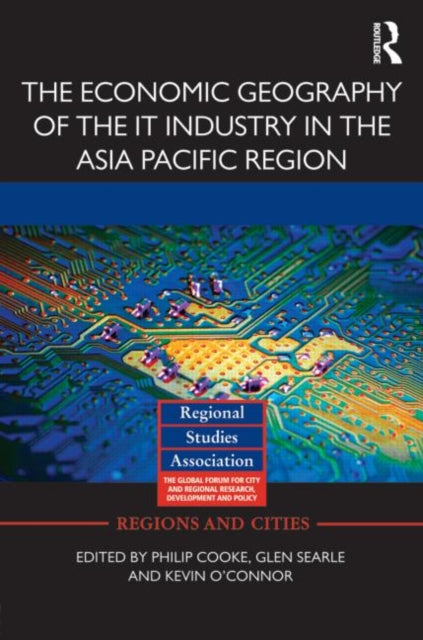 Book cover of: Economic Geography of the IT Industry in the Asia Pacific Region