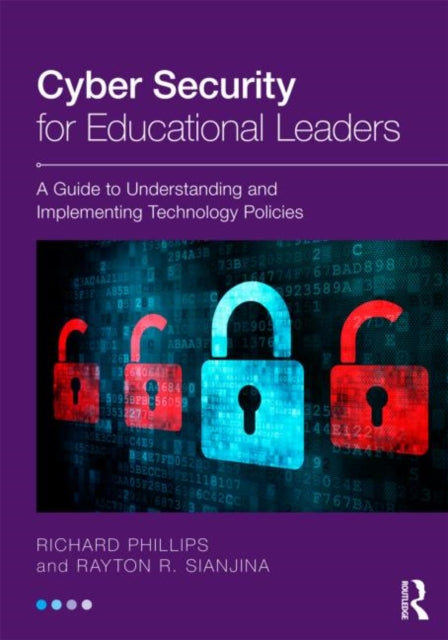 Book cover of: Cyber Security for Educational Leaders