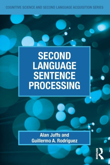 Book cover of: Second Language Sentence Processing. By: Alan Juffs