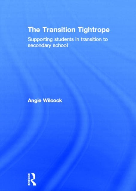 Book cover of: Transition Tightrope. By: Angie Wilcock