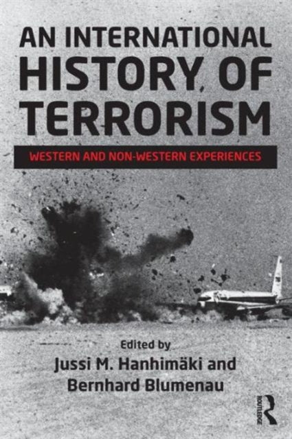 Book cover of: International History of Terrorism. By: Jussi M. Hanhimäki