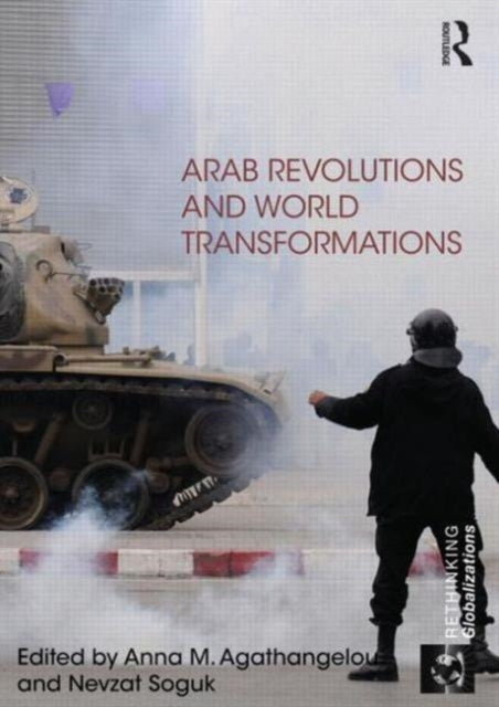Book cover of: Arab Revolutions and World Transformations. By: Anna M. Agathangelou