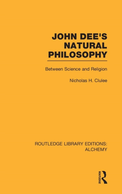 Book cover of: John Dee's Natural Philosophy. By: Nicholas Clulee
