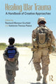 Book cover of: Healing War Trauma. By: Raymond M. Scurfield