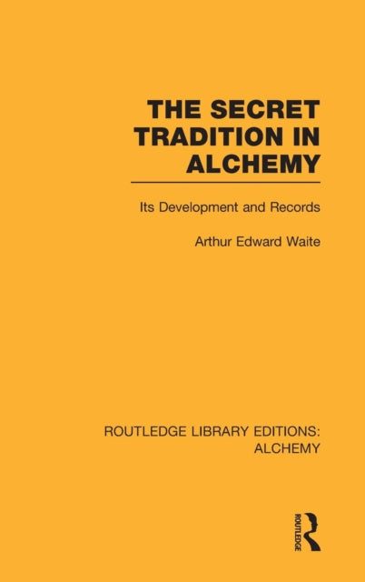 Book cover of: Secret Tradition in Alchemy. By: Arthur Edward Waite