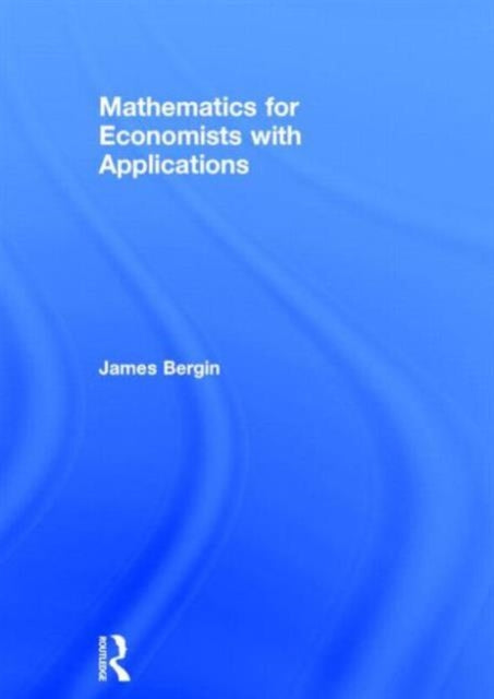 Book cover of: Mathematics for Economists with Applications. By: James Bergin