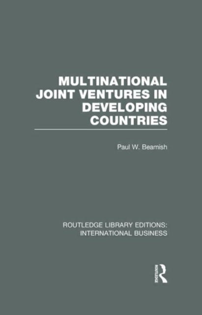 Book cover of: Multinational Joint Ventures in Developing Countries (RLE International Business). By: Paul Beamish