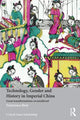 Book cover of: Technology, Gender and History in Imperial China