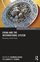 Book cover of: China and the International System. By: Xiaoming Huang