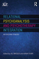 Book cover of: Relational Psychoanalysis and Psychotherapy Integration. By: Jill Bresler