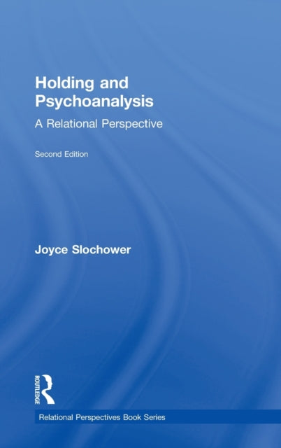 Holding and Psychoanalysis, 2nd edition