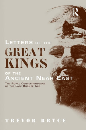 Letters of the Great Kings of the Ancient Near East