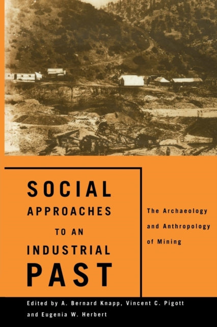 Book cover of: Social Approaches to an Industrial Past