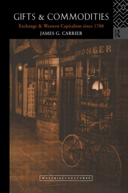 Book cover of: Gifts and Commodities. By: James G. Carrier