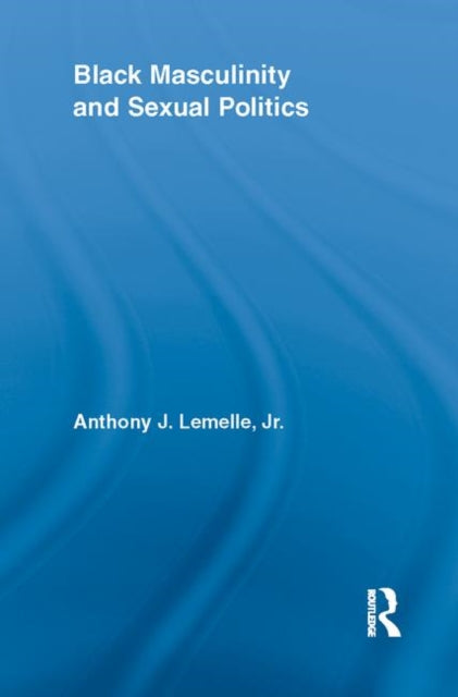 Black Masculinity and Sexual Politics