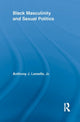 Book cover of: Black Masculinity and Sexual Politics. By: Anthony J. Lemelle Jr.