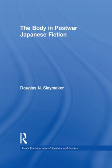 The Body in Postwar Japanese Fiction