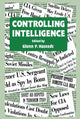 Book cover of: Controlling Intelligence. By: Glenn P. Hastedt