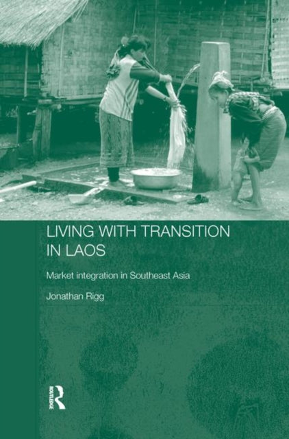 Book cover of: Living with Transition in Laos. By: Jonathan Rigg