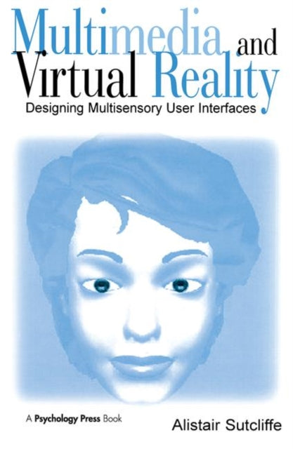 Book cover of: Multimedia and Virtual Reality. By: Alistair Sutcliffe