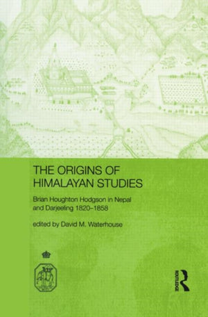 The Origins of Himalayan Studies