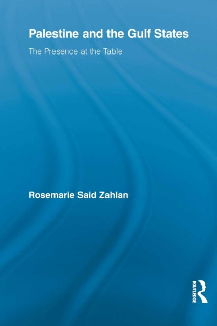Book cover of: Palestine and the Gulf States. By: Rosemarie Said Zahlan