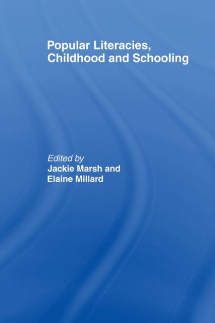 Book cover of: Popular Literacies, Childhood and Schooling. By: Jackie Marsh