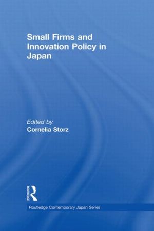 Small Firms and Innovation Policy in Japan