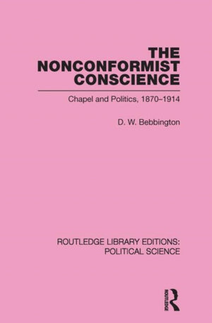 Nonconformist Conscience (Routledge Library Editions: Political Science Volume 19)