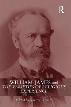 William James and The Varieties of Religious Experience