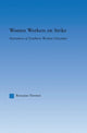 Book cover of: Women Workers on Strike. By: Roxanne Newton