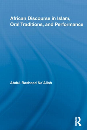 African Discourse in Islam, Oral Traditions, and Performance