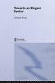 Book cover of: Towards an Elegant Syntax. By: Michael Brody