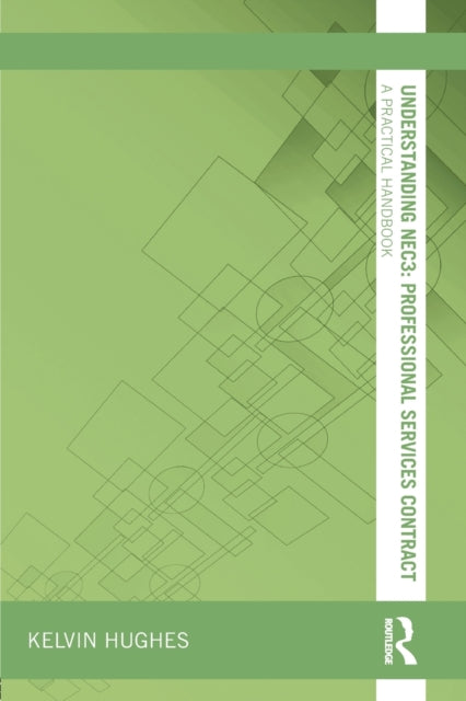 Understanding NEC3 : Professional Services Contract