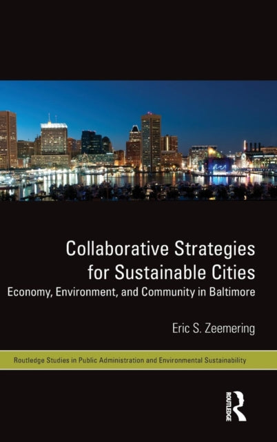 Book cover of: Collaborative Strategies for Sustainable Cities. By: Eric S. Zeemering